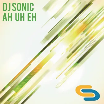 Ah Uh Eh by DJ Sonic