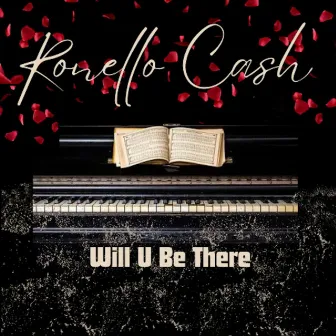 Will U Be There (Radio Edit) by Ronello Cash