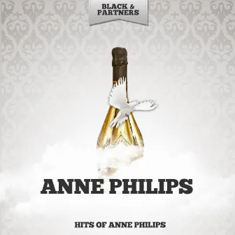 Hits of Anne Philips by Anne Phillips