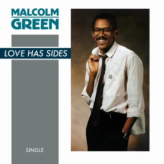 Love Has Sides by Malcolm Green