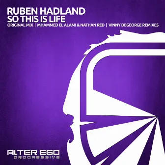 So This Is Life by Ruben Hadland