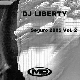 Seguro 2005 Vol. 2 - EP by Dj Liberty