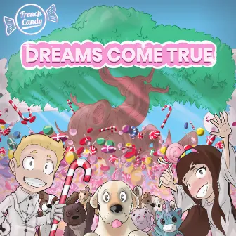 Dreams Come True by French Candy