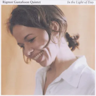 In the Light of Day by Rigmor Gustafsson Quintet