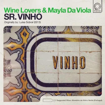 Sr. Vinho by Mayla Da Viola