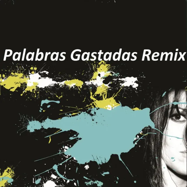 Palabras Gastadas - Remix