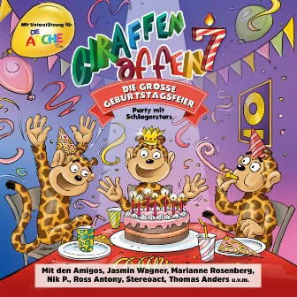 Giraffenaffen 7 - Die große Geburtstagsfeier (Party mit Schlagerstars) by Giraffenaffen