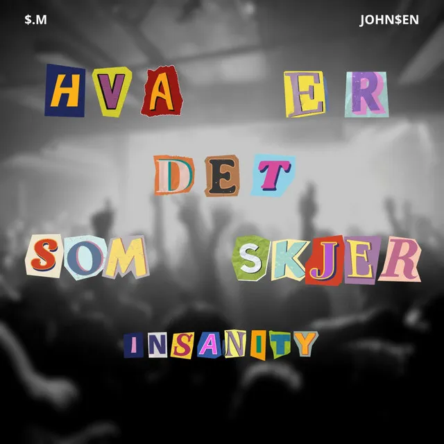 Hva er det som skjer (Insanity)