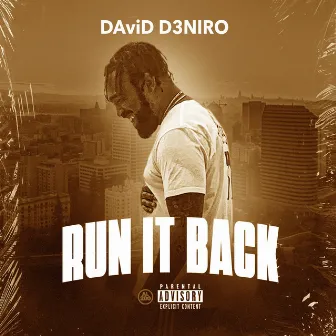 Run It Back by DAviD D3NIRO