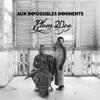 Aux Impossibles Imminents by Elom 20ce