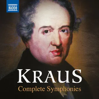 Kraus: Complete Symphonies by Joseph Martin Kraus