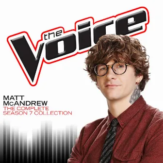 The Complete Season 7 Collection (The Voice Performance) by Matt McAndrew