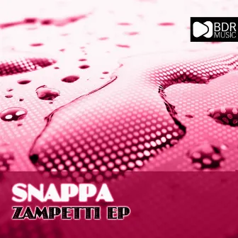 Zampetti EP by Snappa