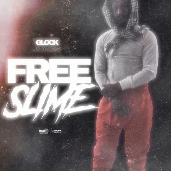 Free slime by Glock Jones