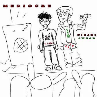 Mediocre by Nigami