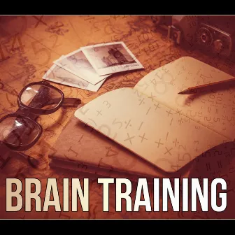 Brain Training - Calm Background Music for Homework, Brain Power, Relaxing Music, Exam Study, Music for The Mind by Mind Palace Music Zone