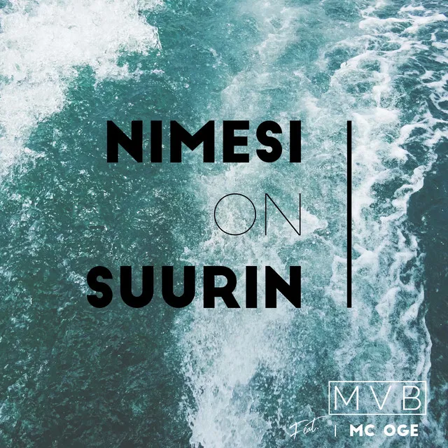 Nimesi on Suurin