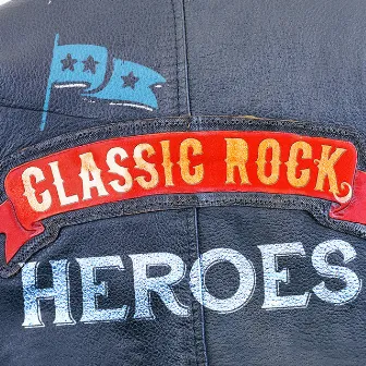 Classic Rock: Heroes by Classic Rock Heroes