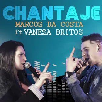 Chantaje by Marcos da Costa