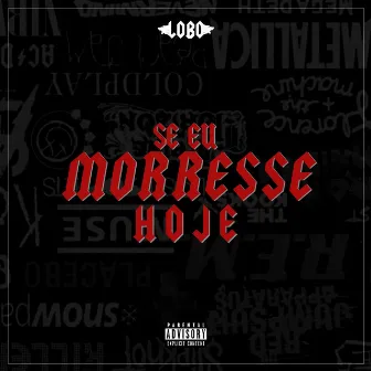 Se eu Morresse Hoje by Lobo