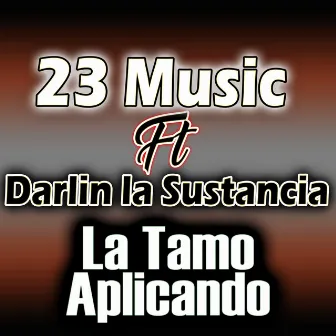 La Tamo aplicando by 23 Music