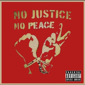 No Justice No Peace EP by Speak the Rebel