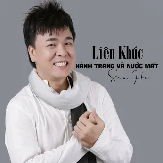 Liên Khúc Hành Trang Và Nước Mắt by 