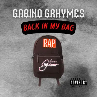 Back in my Bag by Gabino Grhymes