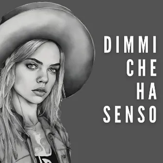 Dimmi che ha Senso by Luca Sala