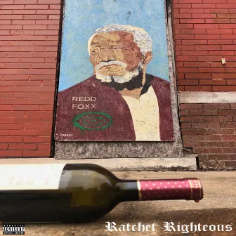 Ratchet Righteous by Ricky Rock