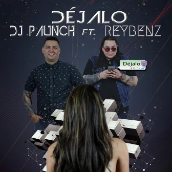 Déjalo by Dj Paunch