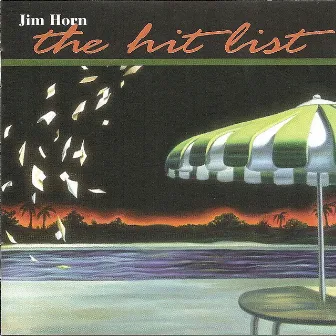 The Hit List by Jim Horn