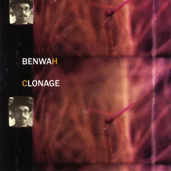 Clonage by Ben Wah