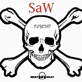 Psycho by Saw