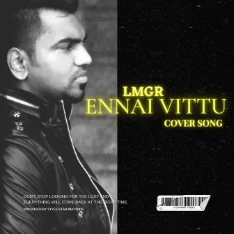 Ennai Vittu by LMGR