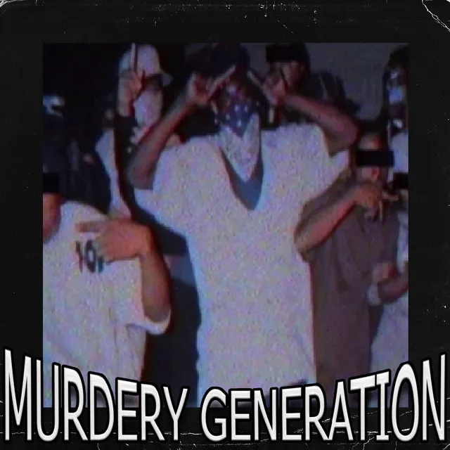 Murdery Generation