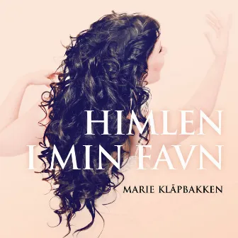 Himlen I Min Favn by Marie Klåpbakken