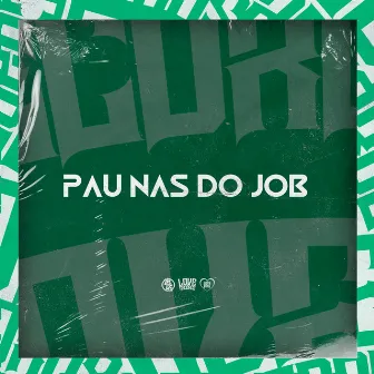 Pau nas do Job by DJ RAMOM