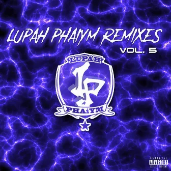 Lupah Phaiym Remixes, Vol. 5 by Lupah Phaiym