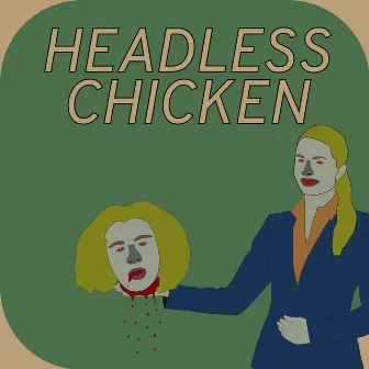 HEADLESS CHICKEN by Dayton King