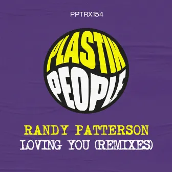 Loving You (Remixes) by Randy Petterson