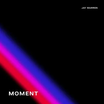 Moment by Jay Warren