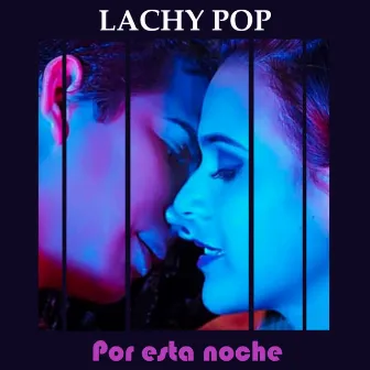 Por Esta Noche by Lachy Pop