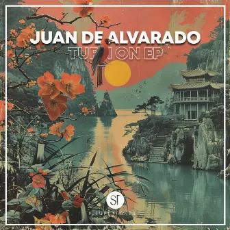 Turn On EP by Juan de Alvarado