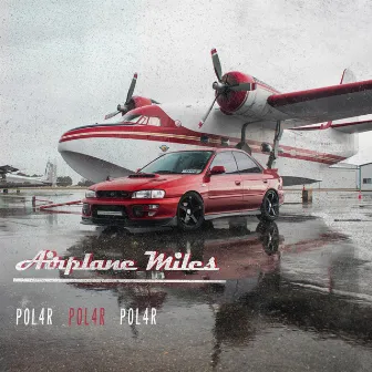 Airplane Miles by P0L4R