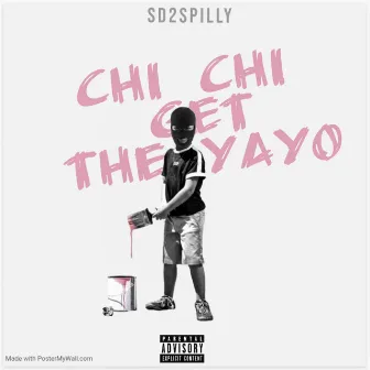 Chi Chi Get the Yayo by Sdfnf