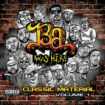 Ba Was Here Classic Material Vol 1 by Ballers Anonymouz