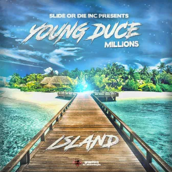 Island by Young Duce Millions