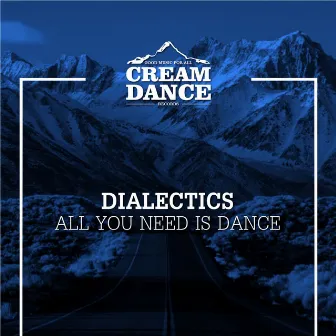 All You Need is Dance by Dialectics