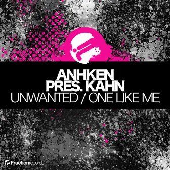 Unwanted / One Like Me by Kahn